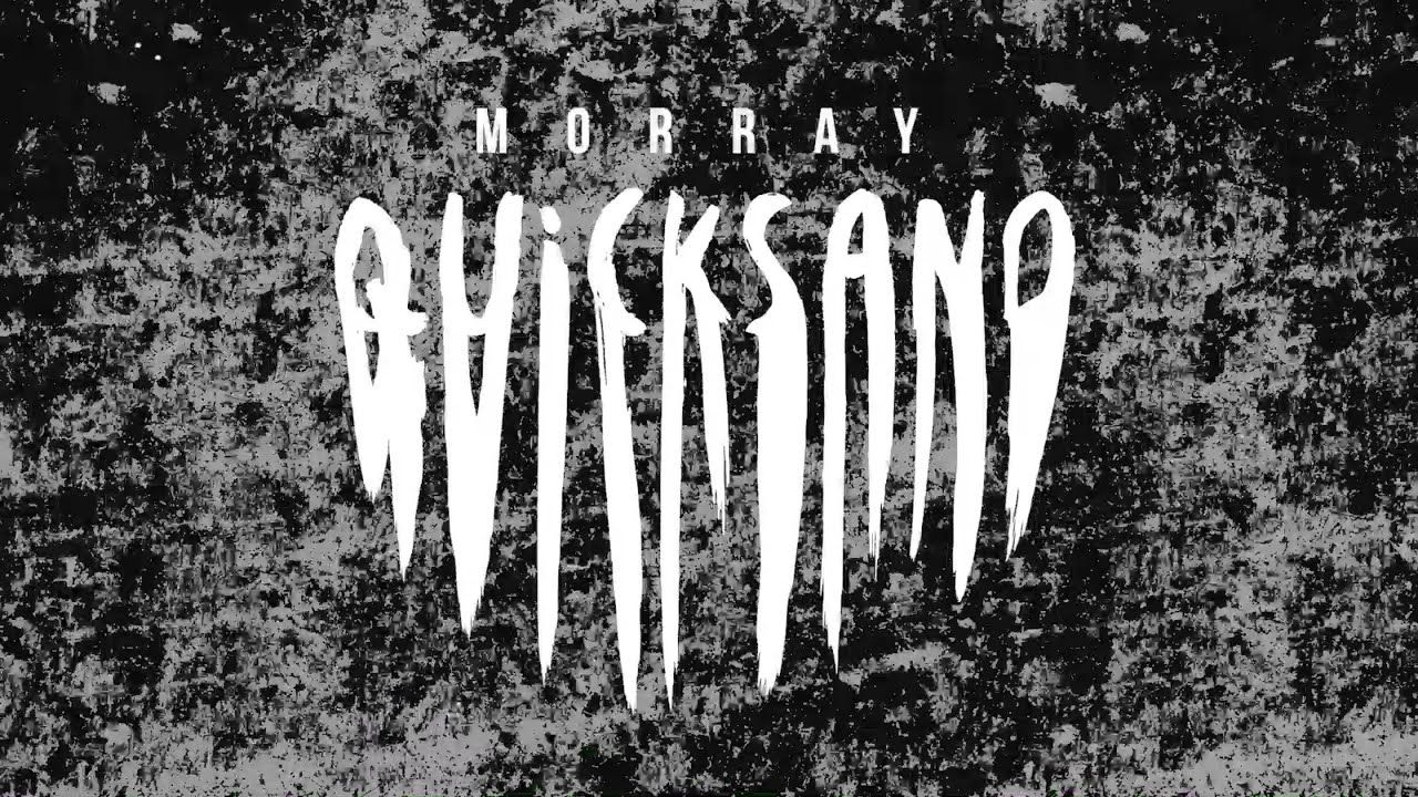 morray – quicksand (official lyric video)